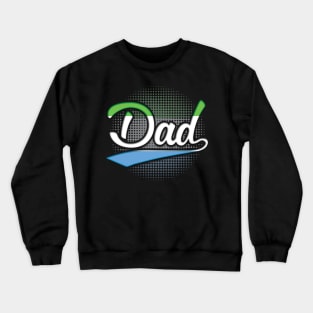 Sierra Leonean Dad - Gift for Sierra Leonean From Sierra Leone Crewneck Sweatshirt